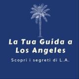 La tua guida a Los Angeles