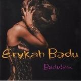 Erykah Badu- Baduizm