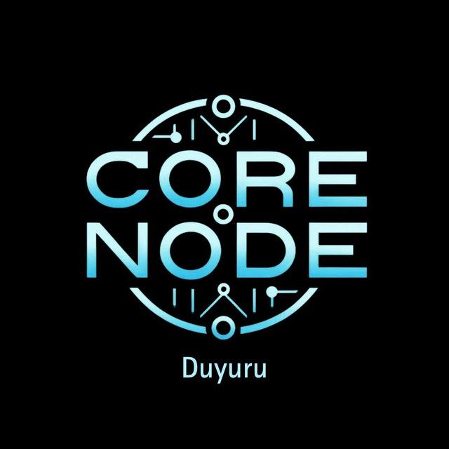 Core Node Duyuru