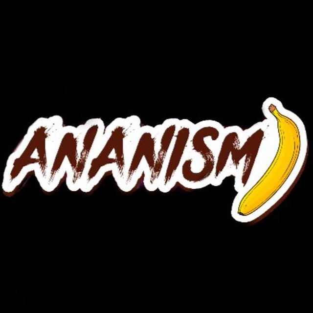 ANANISM