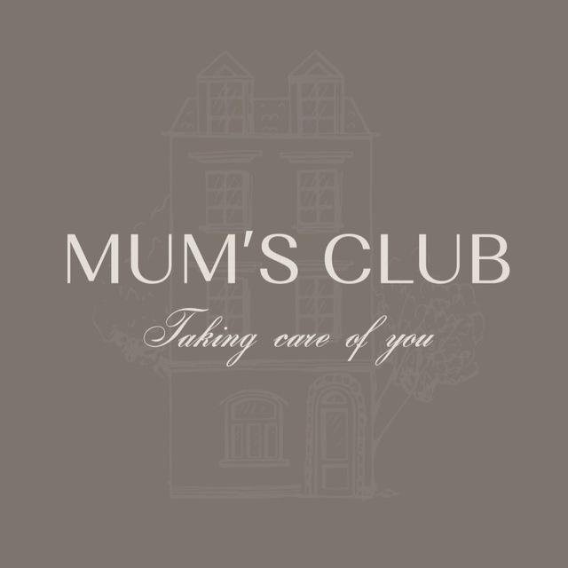 MUM’S CLUB