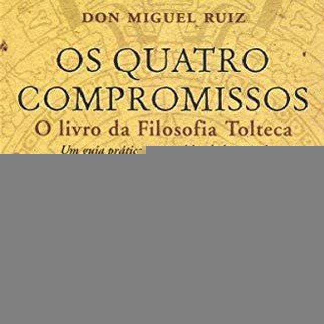 Os quatro compromissos