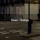 Deen over dunya
