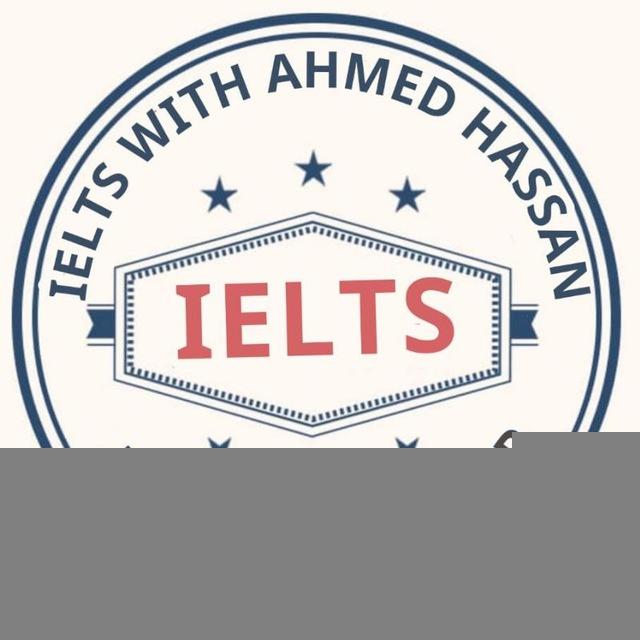 IELTS with Ahmed Hassan