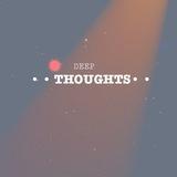 Deep Thoughts