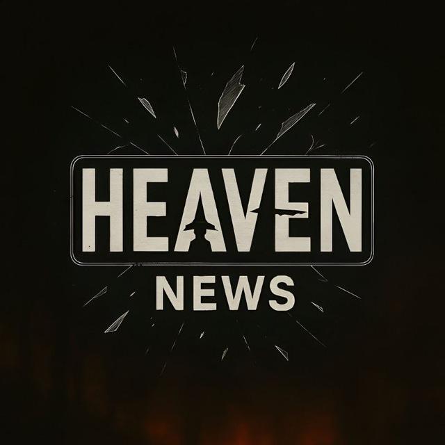 𝗛𝗘𝗔𝗩𝗘𝗡 𝗡𝗘𝗪𝗦 | اخبار فوری