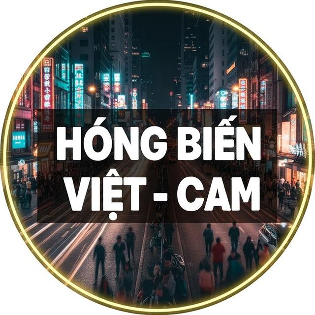 HÓNG BIẾN VIỆT - CAM