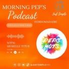 Peps Mots 🌷✨ & Morning Pep's "Podcast 🎙" 🌻⚡️