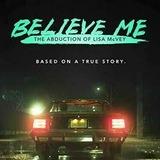 Believe Me: The Abduction of Lisa McVey.