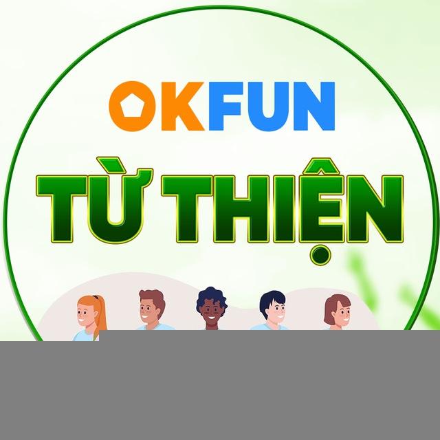 OKFUN HÀNH TRÌNH THIỆN NGUYỆN
