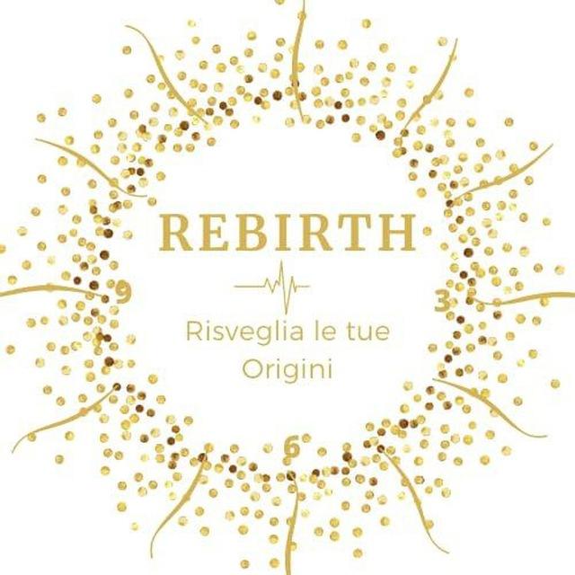 ⚜ REBIRTH Risveglia le tue Origini ⚜