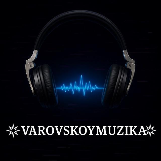 𖤓𝚅𝙰𝚁𝙾𝚅𝚂𝙺𝙾𝚈𝙼𝚄𝚉𝙸𝙺𝙰𖤓