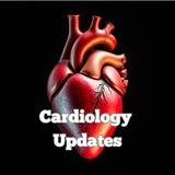 Cardiology Updates
