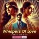 Whispers Of Love