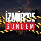 IZMIRDE GUNDEM HABERLER