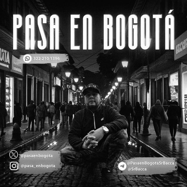 Pasa En Bogotá | SrBacca🐮