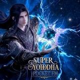 Super yoddha pocket fm