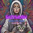 EAZY MUSH
