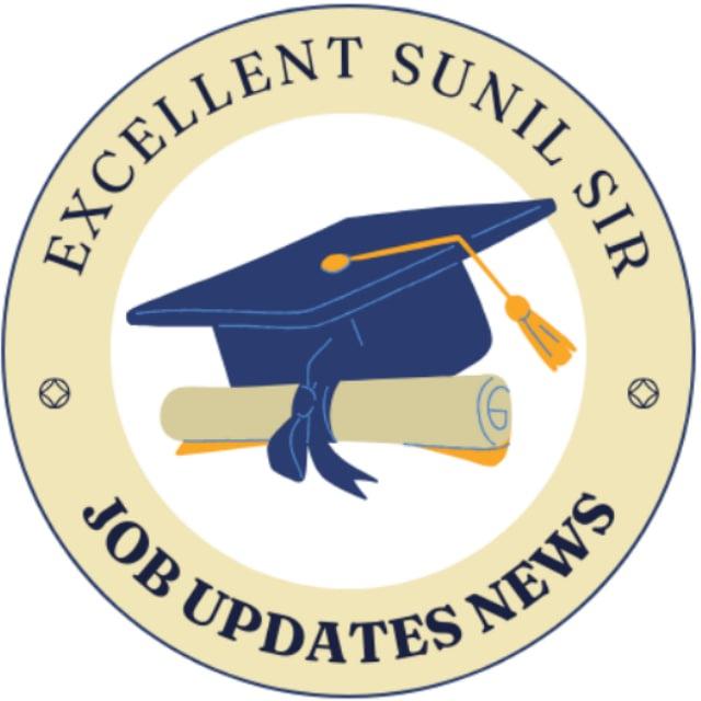 Excellent Sunil Sir Job Alert and Job Update