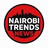 NAIROBI TRENDS NEWS