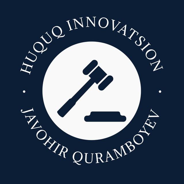 HUQUQ INNOVATSION | Javohir Quramboyev