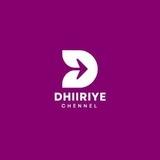 DHIIRIYE CHENNEL