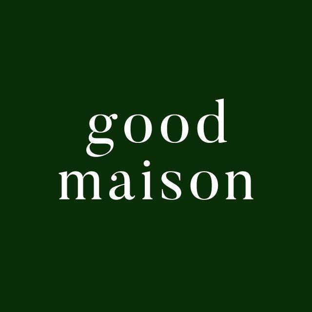 Good Maison