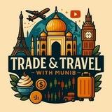 Trade and Travel with Munib | 📈 ✈️ 📉
