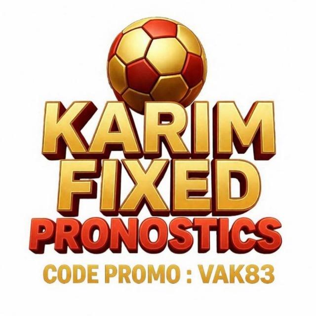 KARIM FIXED PRONOSTIC 🐏