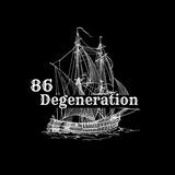86 Degeneration