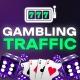 GAMBLING | TRAFFIC DEALER