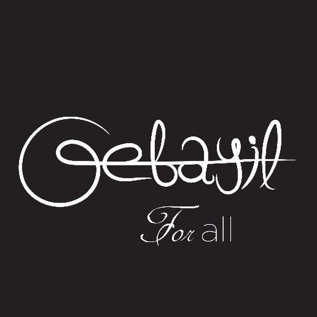 GEBAYIL FOR ALL