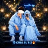 🤍❤️‍🔥YANA BU BIZ🤍❤️‍🔥