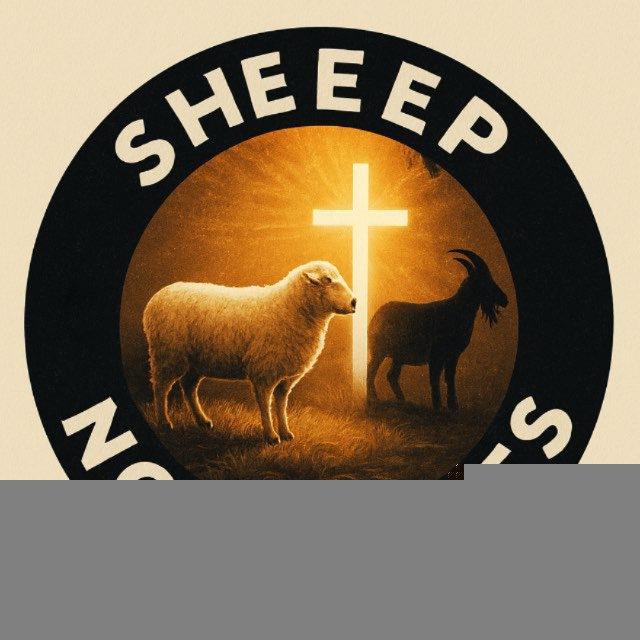 😇✝️Sheep Not Goats✝️😇
