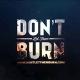 Don’t Let Them Burn