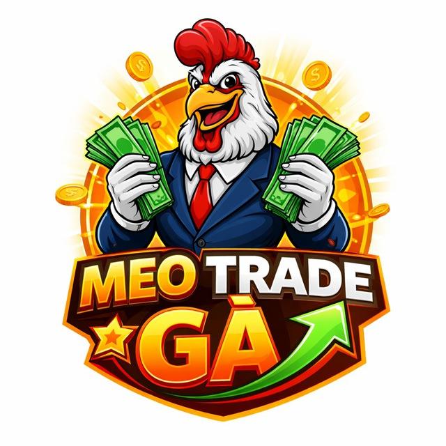 MEO TRADE GÀ(ổ gà nghiện trây)