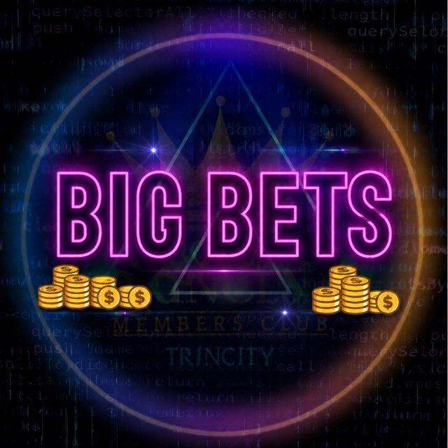 BIG BETS