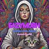 EAZY MUSH