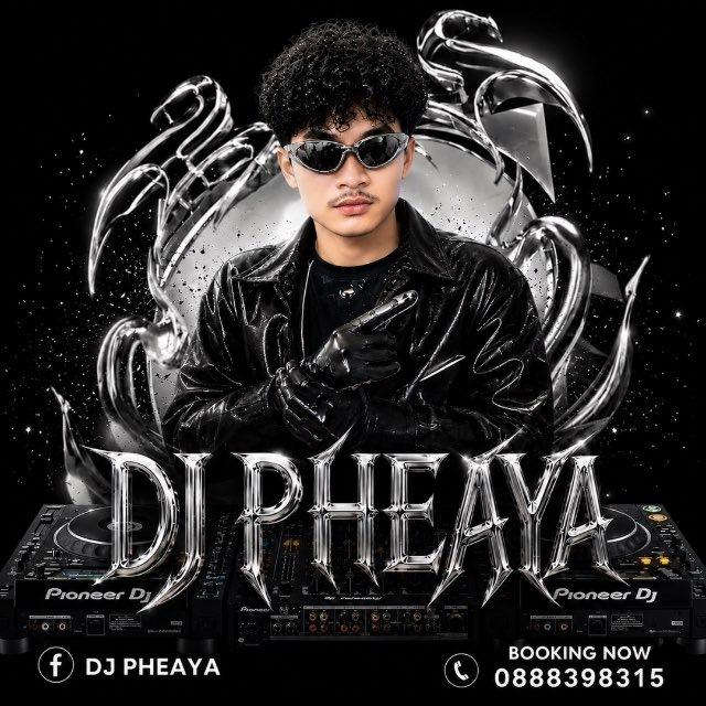 Djz PHEAYA💃