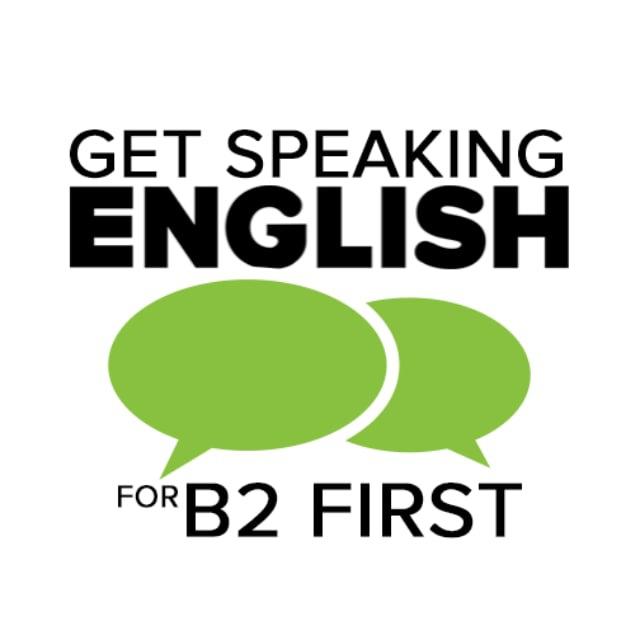 B2 First with Get Speaking English