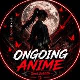 Ongoing Anime Tamil subtitle