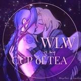 wlw is my cup of tea