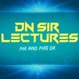 ⚜ DN SIR LECTURES ⚜