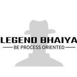 LEGEND BHAIYA MAINS