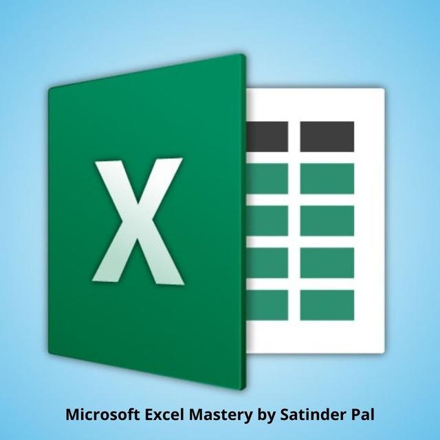 Microsoft Excel Mastery by Satinder Pal