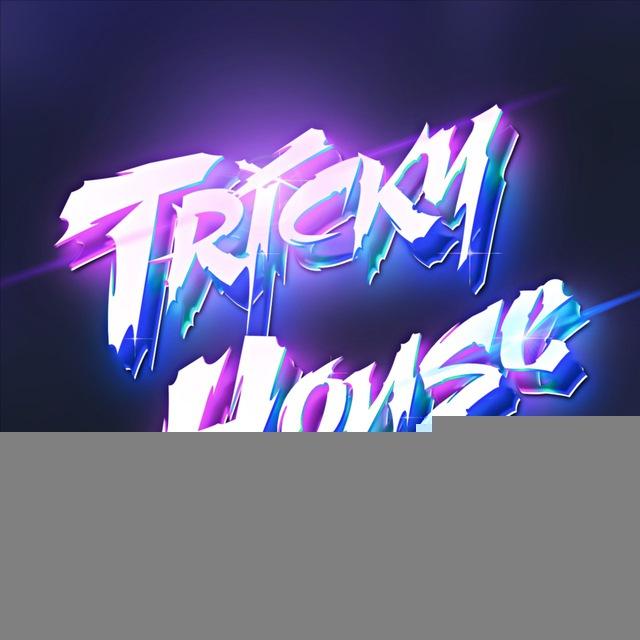 TRICKY HOUSE ♠