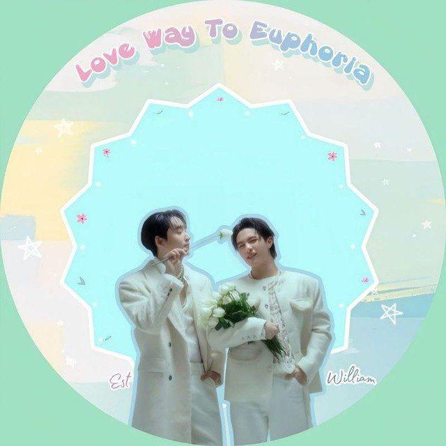 Love Way To Euphoria: WilliamEst🎸🦈