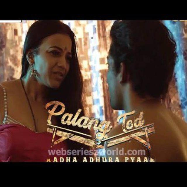 Aadha adhura pyaar palang tod