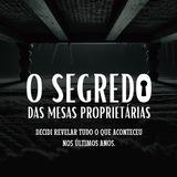 O segredo das Mesas Proprietárias